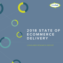 Metapack 2018 State of eCommerce Delivery Consumer Research Report