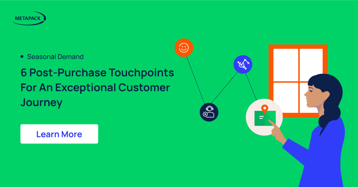 6 Post-Purchase Touchpoints for Customer Success | Metapack